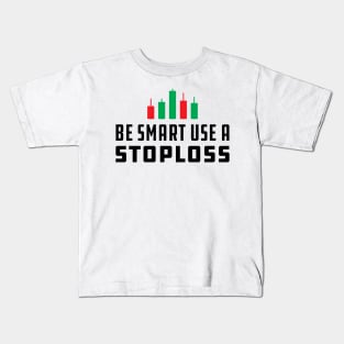 Trader - Be Smart Use Stoploss Kids T-Shirt